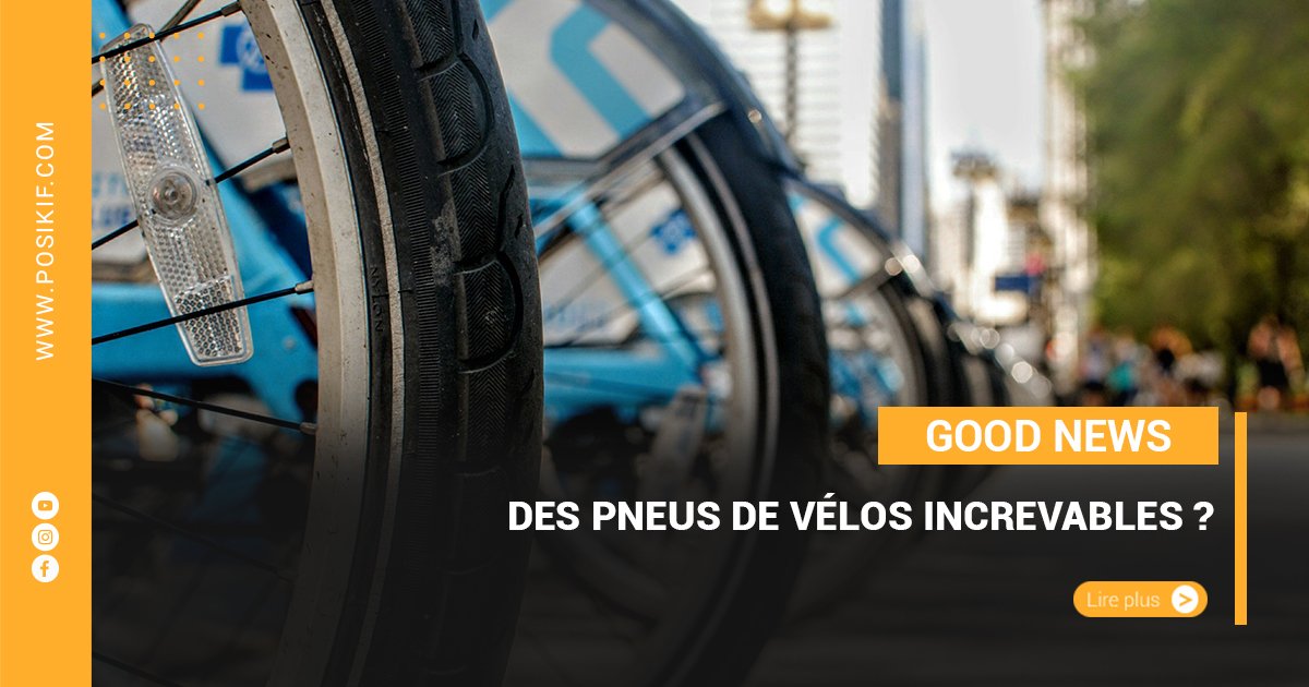 Des pneus de vélos increvables ? Posikif — free download